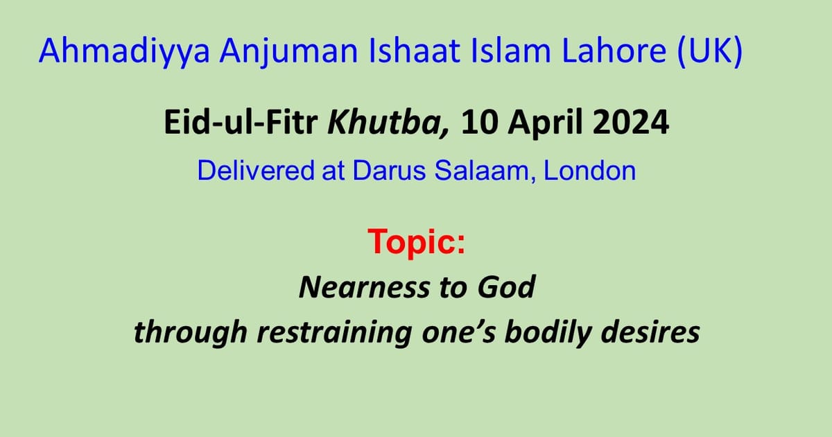 Lahore Ahmadiyya UK EidulFitr Khutba, 10 April 2024