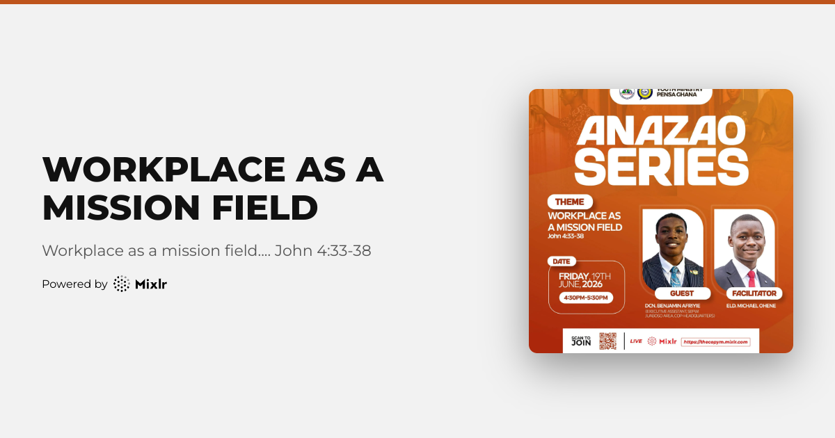 THE CHURCH OF PENTECOST-YOUTH MINISTRY | WORKPLACE AS A MISSION FIELD