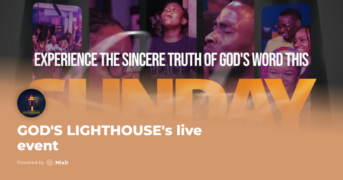 GOD'S LIGHTHOUSE | GOD'S LIGHTHOUSE's live event